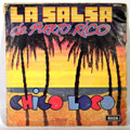 CHICO LOCO - La Salsa De Puerto Rico - 7inch x 1