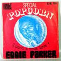 EDDIE PARKER - I Need A True Love - 7inch x 1