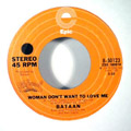 BATAAN - Woman don't want to love me - 7inch x 1
