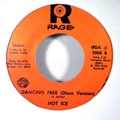 HOT ICE - Dancing Free - 7inch x 1