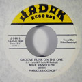 MIKE RANDOLPH WITH BILLY PARKER'S CONCRETE - Groove funk on the one - 7inch x 1