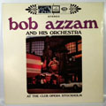 BOB AZZAM AND HIS ORCHESTRA - At The Club Opera Stockholm - LP