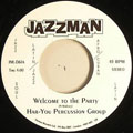 HAR-YOU PERCUSSION GROUP - Welcome to the party / Feed me good - 7inch (SP)