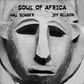 HAL SINGER / JEFF GILSON - Soul of Africa - LP
