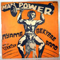 NYAME BEKYERE BAND - Man power - LP