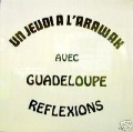 GUADELOUPE REFLEXIONS - Un Jeudi A L'Arawak - LP