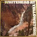 CHARLIE WHITEHEAD - At Yellowstone - LP