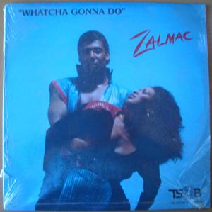 ZALMAC - Watcha gonna do - LP