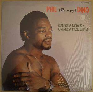 PHIL (BUMPY) DINO - Crazy love - Crazy feeling - LP