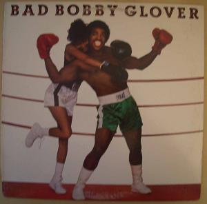 BOBBY GLOVER - Bad Bobby Glover - LP