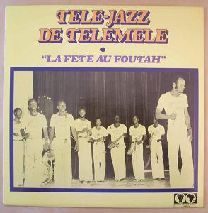 TELE-JAZZ DE TELEMELE - La fete au foutah - LP