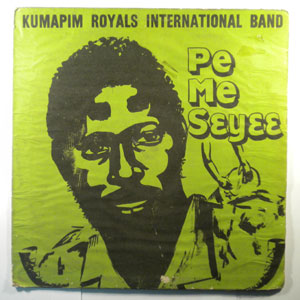 KUMAPIM ROYALS BAND - Pe me seyee - LP