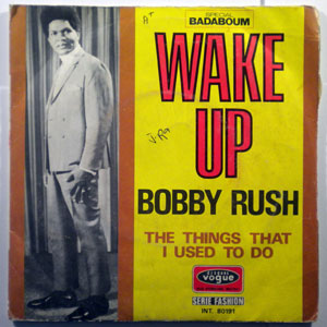 BOBBY RUSH - Wake up - 7inch (SP)