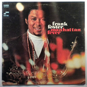 FRANK FOSTER - Manhattan Fever - LP