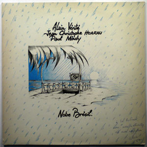 ALAIN VERITE, JEAN-CHRISTOPHE HOARAU, PAUL MINDY - Notre Bresil - 33T