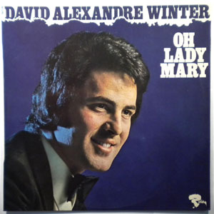 DAVID ALEXANDRE WINTER - Oh Lady Mary - LP
