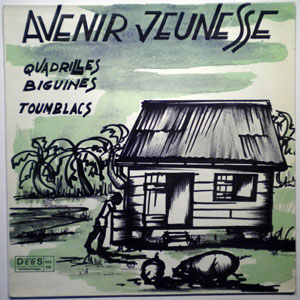 AVENIR JEUNESSE - Quadrilles, Biguines, Toumblacs - LP