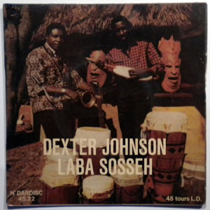 DEXTER JOHNSON ET LABA SOSSEH - Seyni kay fonema/Ayo nene/ Aminata/ Come my love - 45T (SP 2 titres)