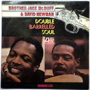 BROTHER JACK MCDUFF & DAVID NEWMAN - Double Barrelled Soul - LP