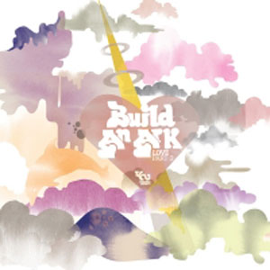 BUILD AN ARK - Love Part 2 - LP