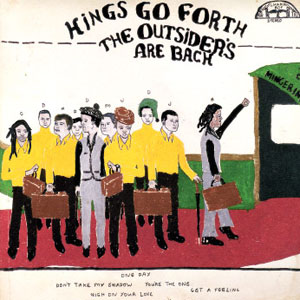 KINGS GO FORTH - The outsiders are back - LP