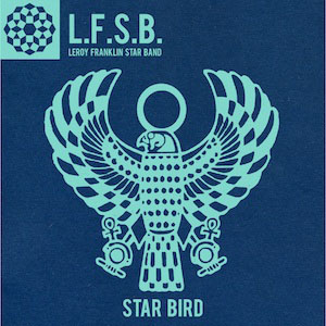 LEROY FRANKLYN STARBIRD BAND - Star bird - 7inch (SP)