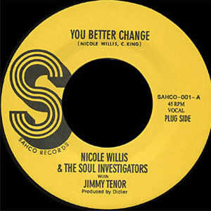 NICOLE WILLIS AND SOUL INVESTIGATORS - You better change - 7inch (SP)