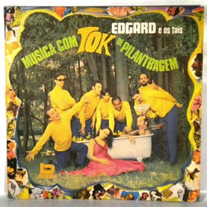 EDGARD E OS TAIS - Musica com tok de pilantragem - LP