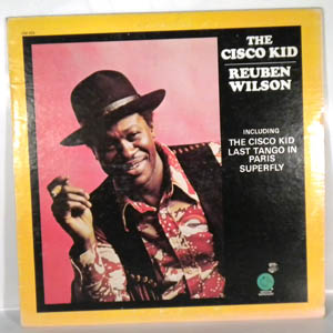 REUBEN WILSON - The Cisco Kid - LP