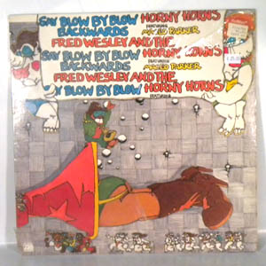 FRED WESLEY AND THE HORNY HORNS - Say Blow By Blow Backwards - LP