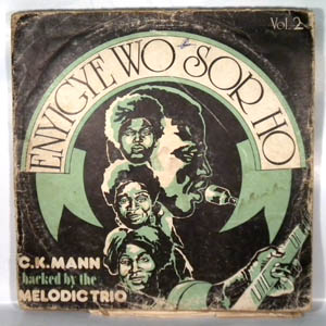 C.K. MANN BACKED BY THE MELODIC TRIO - Enyigye wo sor ho Vol. 2 - LP