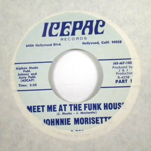 JOHNNIE MORISETTE - Meet me at the Funk house - 7inch (SP)