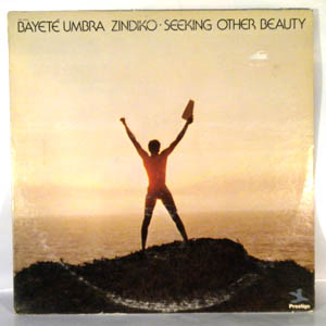 BAYETE UMBRA ZINDIKO - Seeking Other Beauty - LP