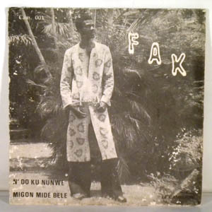 FAK ET LES VOLCANS - N'do ku nunwe- Mignon mide bele - 7inch (SP)