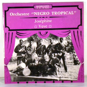 ORCHESTRE NEGRO TROPICAL - Josephine- Veve - 7inch (SP)