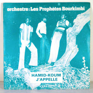 ORCHESTRE LES PROPHETES BOURKIMBI - Hamid Koum- J'appelle - 45T (SP 2 titres)