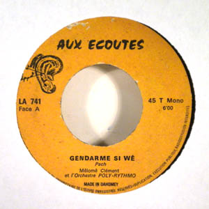 MELOME CLEMENT ET L' ORCHESTRE POLY RYTHMO - Ahou gan mi an / Gendarme si we - 45T (SP 2 titres)