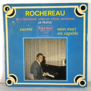 ROCHEREAU ET ORCHESTRE AFRICAN FIESTA - Escorte / Mon ami est capable - 45T (SP 2 titres)