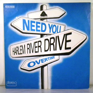 HARLEM RIVER DRIVE - Need You / Overtime - 45T (SP 2 titres)