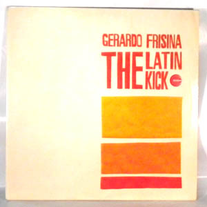 GERARDO FRISINA - The Latin Kick - LP x 2