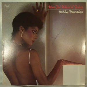 BOBBY THURSTON - You got what it takes - LP