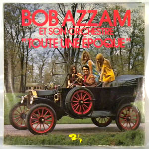 BOB AZZAM & SON ORCHESTRE - Toute Une Epoque - LP
