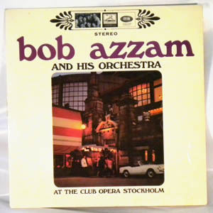 BOB AZZAM & HIS ORCHESTRA - At The Club Opera Stockholm - LP