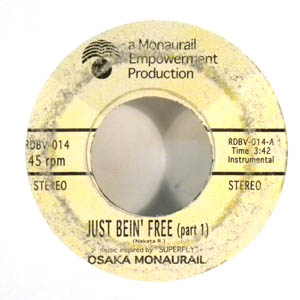 OSAKA MONORAIL - Just Bein' Free Pt. 1 & 2 - 7inch (SP)