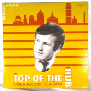 CHARLIE LANE - Top Of The Hub - LP