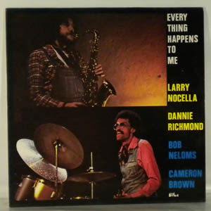 LARRY NOCELLA DANNIE RICHMOND - Every Thing Happens To Me - LP