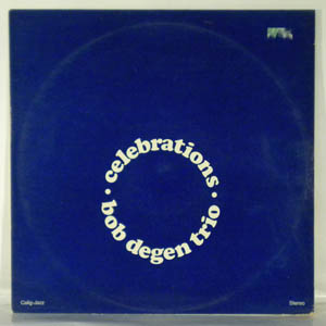 BOB DEGEN TRIO - Celebrations - 33T