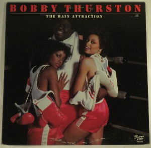 BOBBY THURSTON - The main attraction - LP