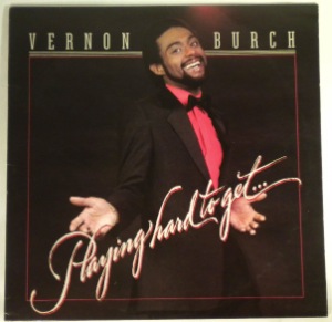 VERNON BURCH - Playing hard to get - LP