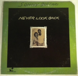 SONNY BOTTARI - Never look back - LP